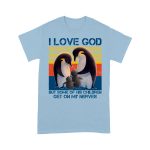 I Love God But Some Of His Children Get On My Nerves Penguins - Standard T-Shirt - Image 7