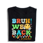 Bruh We Back Teachers Shirt, Funny Back to School T-Shirt - Image 4