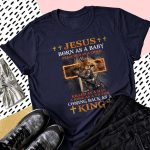 Warrior Of God, Jesus Born As A Baby Preached As A Child - Gift For Christian T-Shirt - Image 3