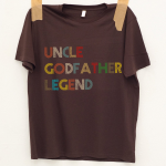 Uncle Godfather Legend Funny Tee Shirt Gift  T-Shirt - Image 7
