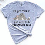 Lazy Cat, i'll get over it i just need to be dramatic first Standard T-shirt - Image 2